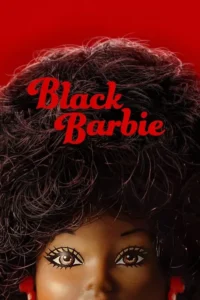 black barbie a documentary 2024