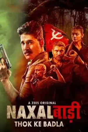 Download Naxalbari : Thok Ke Badla (2020) Season 1 Hindi Complete ZEE5 WEB Series 480p | 720p HDRip 5 naxalbari thok ke badla 2020