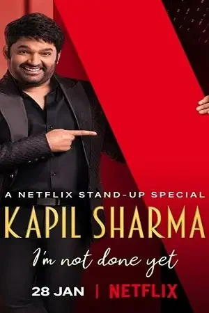 Download Netflix Kapil Sharma – I’m Not Done Yet (2022) Hindi Stand Up Comedy Special Show 480p | 720p WEB DL 21 netflix kapil sharma i m not done yet 2022
