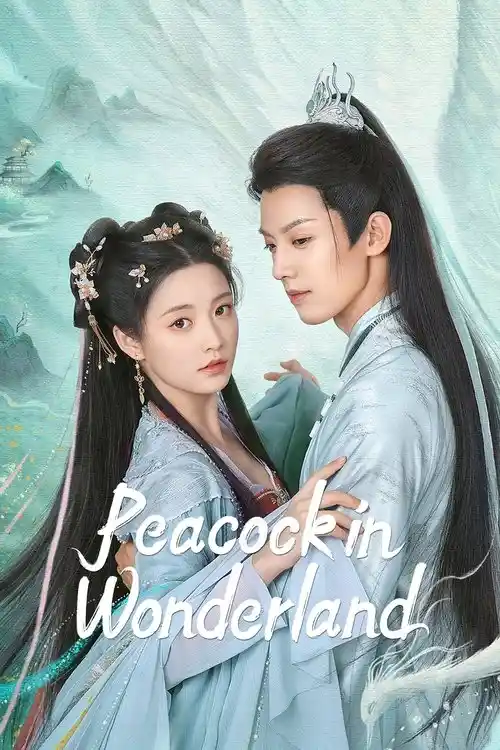 Download Peacock in Wonderland (Season 1) Hindi ORG Dubbed C Drama Series 480p 720p & 1080p WEB DL 15 peacock in wonderland season 1
