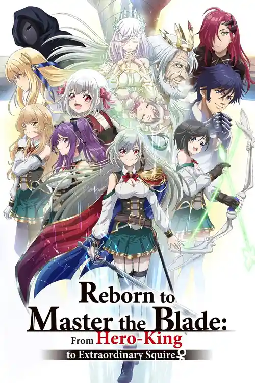 Download Reborn to Master the Blade: From Hero King to Extraordinary Squire (Season 1) Dual Audio {Hindi Japanese} Anime Series 480p 720p & 1080p WEB DL 10 reborn to master the blade from hero king to extraordinary squire season 1